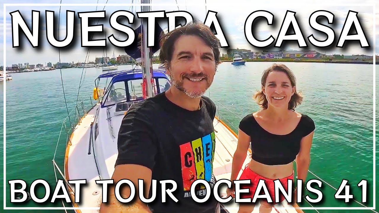 BOAT TOUR: our boat for sailing around the world | Beneteau Oceanis 41, 2016 model - Chez Team