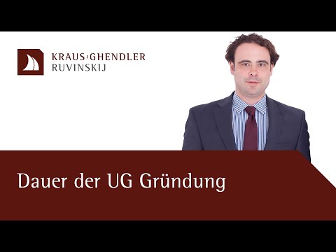 Dauer der UG-Gründung - Erklärt vom Anwalt