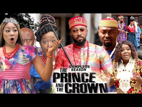THE PRINCE AND THE CROWN COMPLETE SEASON (Frederick Leonard) New Trending Latest Nollywood HD Movie