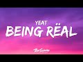 Yeat If We Being Rëal Lyrics