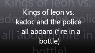 Kings of Leon vs. The Police vs. Kadoc - All aboard (Fire inthe bottle)