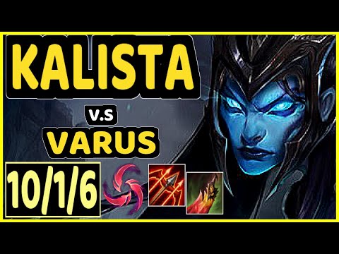 EVANRL (KALISTA) vs VARUS - 10/1/6 KDA BOTTOM ADC GAMEPLAY - NA Ranked GRANDMASTER