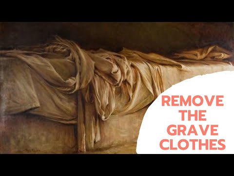 Remove the Grave Clothes | St. John 11:43-44 | Something Different