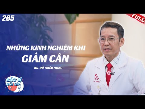 Những kinh nghiệm thực chiến khi giảm cân, chương trình “Bác sĩ nói gì?”