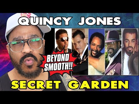It's Such A Sultry Song!! Quincy Jones - Secret Garden (FIRST TIME REACTION)