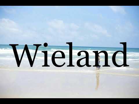 How To Pronounce Wieland🌈🌈🌈🌈🌈🌈Pronunciation Of Wieland