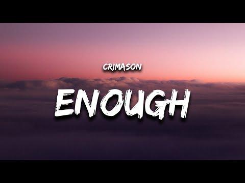 CRIMASON - Enough (Lyrics)
