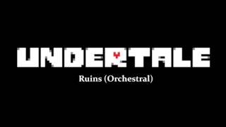 Ruins (Orchestral) - Undertale