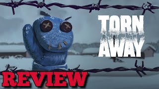 [REVIEW] - Torn Away