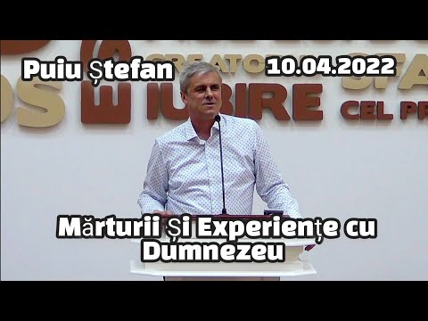Puiu Ștefan - Mărturii Și Experiențe Cu Dumnezeu. | 10.04.2022.🕊🙏