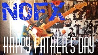 NOFX - Happy Father’s Day Guitar Cover