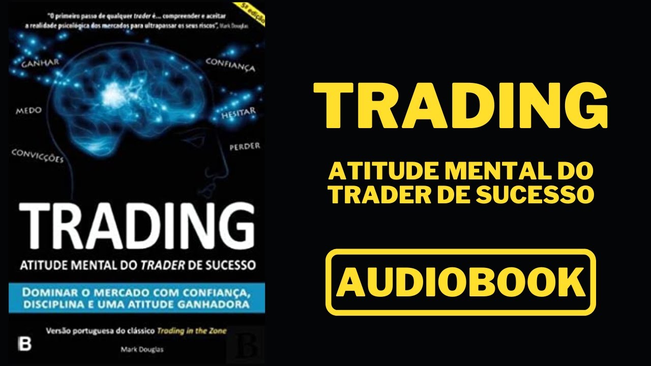 TRADING Atitude mental do trader de sucesso AUDIOBOOK | Mark Douglas