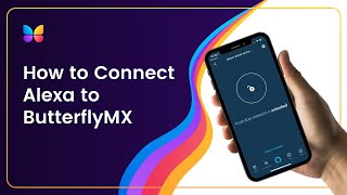How to Connect Alexa to ButterflyMX