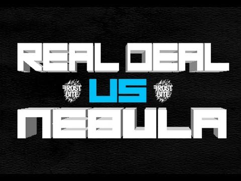 Real Deal vs Nebula