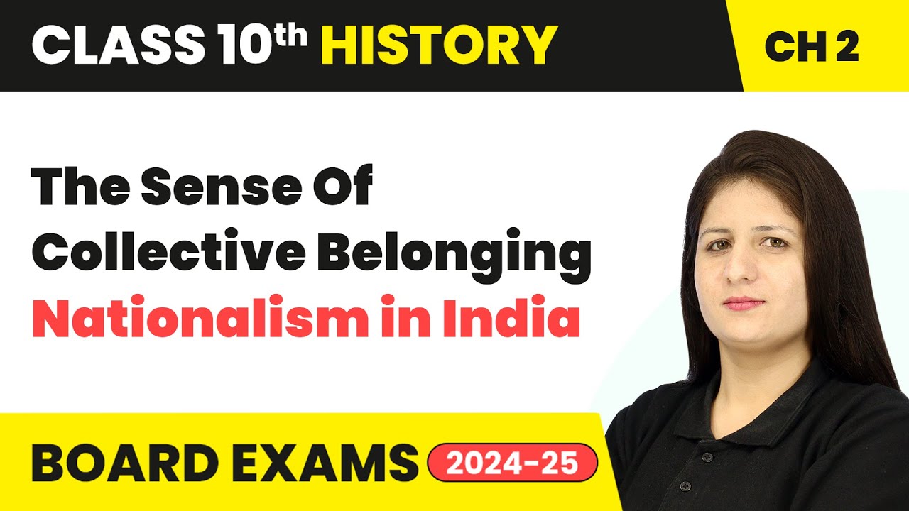 The Sense Of Collective Belonging - Nationalism in India | Class 10 History Chapter 2 | CBSE 2024-25