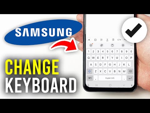 How To Change Keyboard On A Samsung Phone - Full Guide