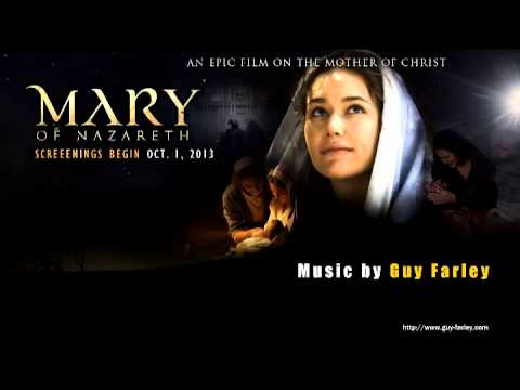 Guy Farley: MARY OF NAZARETH (2012)