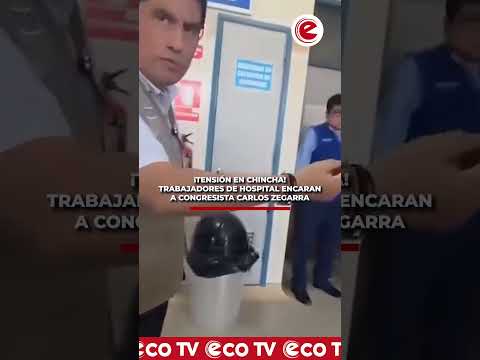 #Chincha 🛑 | Trabajadores de hospital encaran a congresista Carlos Zegarra