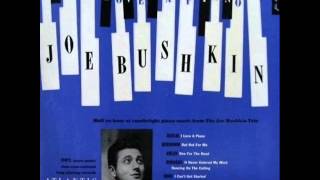 Joe Bushkin Trio - Oh! Look at Me Now