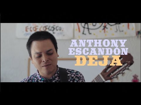 Anthony Escandón - Deja