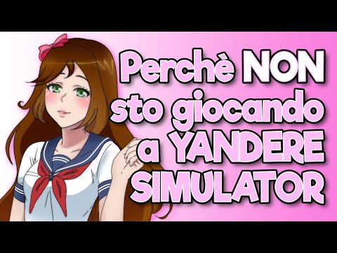 Perchè sono in PAUSA da YANDERE SIMULATOR?