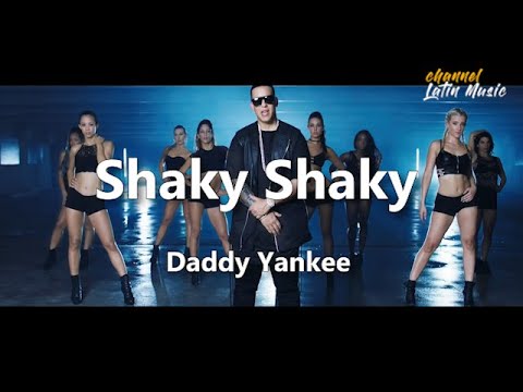 Shaky Shaky (Lyrics / Letra) - Daddy Yankee. Channel Latin Music Video