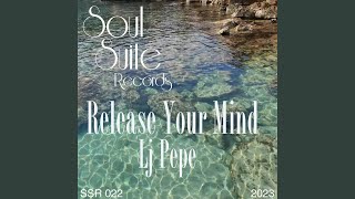 Lj Pepe - Release Your Mind video