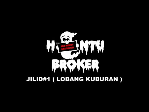Short Movie Hantu Broker #1 l Lobang Kuburan