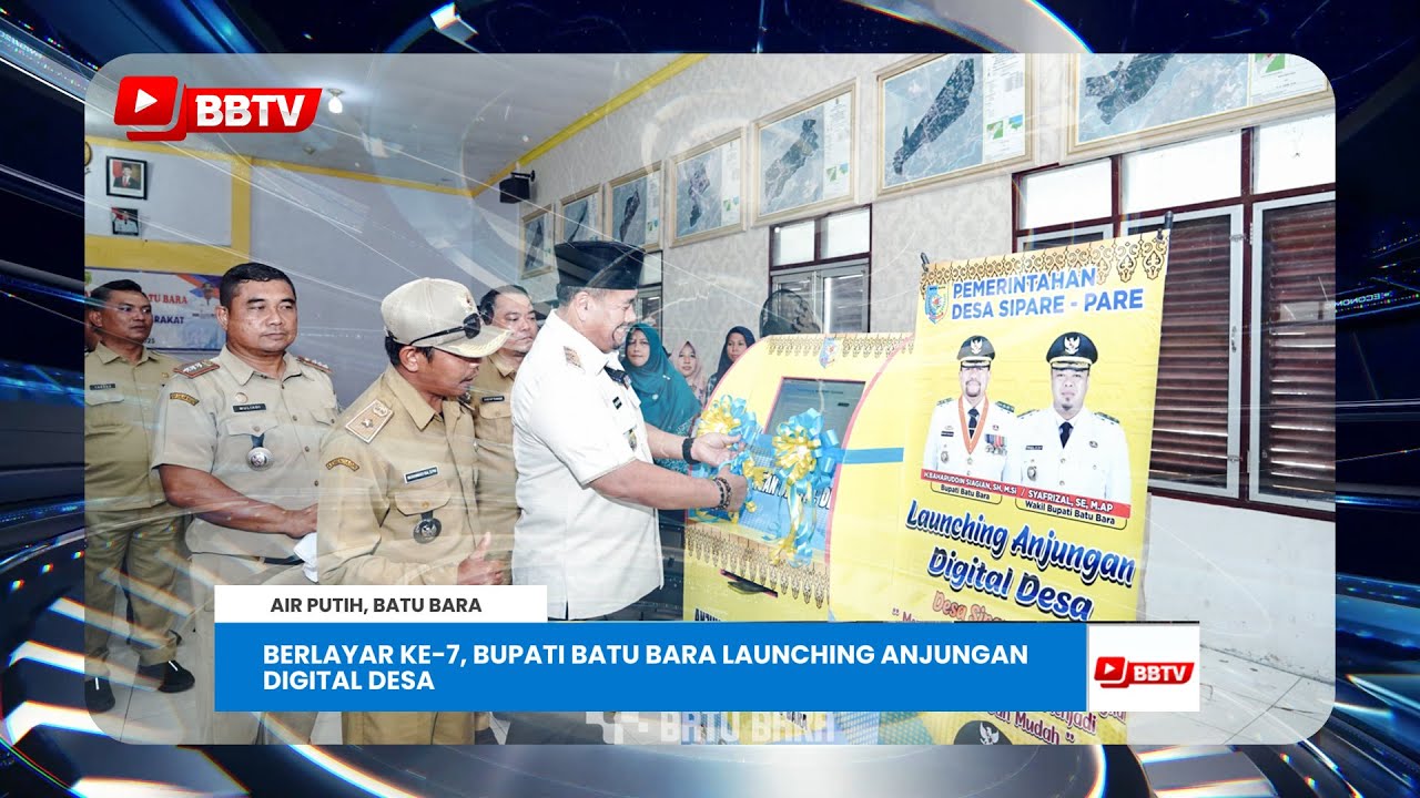 BERLAYAR KE-7, BUPATI BATU BARA LAUNCHING ANJUNGAN DIGITAL DESA