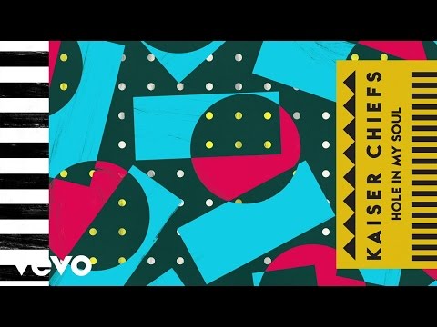 Kaiser Chiefs - Hole In My Soul (Official Audio)