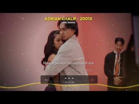 Adrian Khalif - 2001x (HQ Lirik Video)