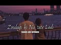 Zindagi Ki Na Tute Ladi Lata Mangeshkar Lofi Slowed And Reverb Views Vikash