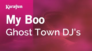 Karaoke My Boo - Ghost Town DJ&#39;s *