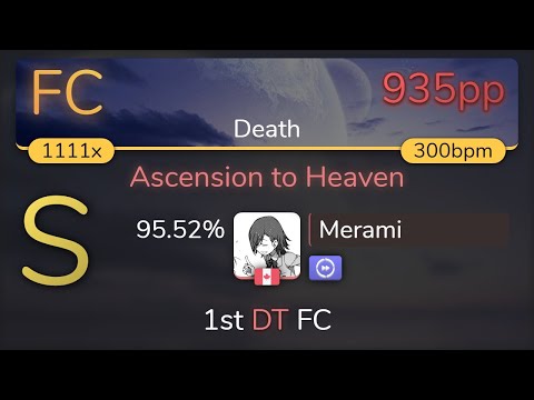 [9.73⭐300BPM] Merami | xi - Ascension to Heaven [Death] 1st +DT FC 95.52% {935pp FC} - osu!