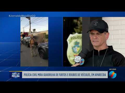 PC mira quadrilha de furtos e roubos de veículos em Aparecida de Goiânia