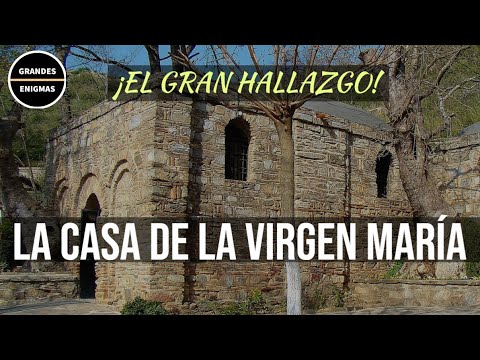 CAPÍTULO 20: LA CASA DE LA VIRGEN MARÍA | Grandes Enigmas