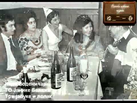 Nada Vodenicar i TO Janike Balaza - Tri jabuke i polak