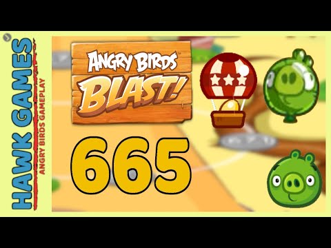Angry Birds Blast Level 665 - 3 Stars Walkthrough, No Boosters