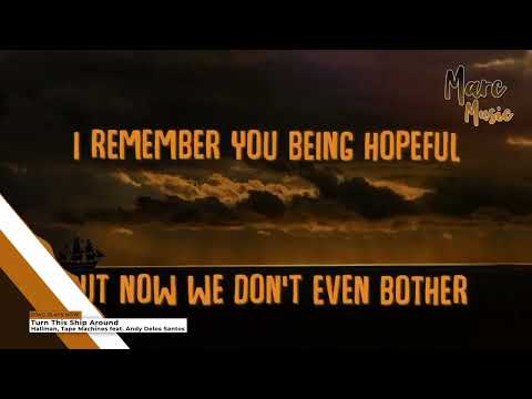 TURN THIS SHIP AROUND BY  HALLMAN, TAPE MACHINES FT ANDY DELOS SANTOS