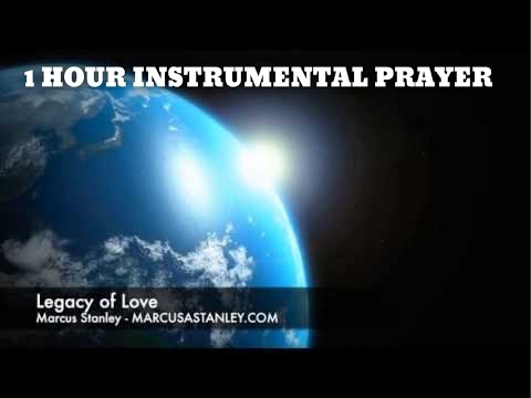 Legacy of Love - Piano worship Soaking Prayer Music - Musica para orar profetica