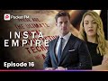 Insta Empire Ep 16 My Wife S Unexpected Rise Changes The Power Dynamics Pocket FM