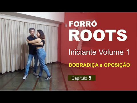 AULA DE FORRÓ ROOTS - Iniciante 1.5 - Dobradiça e Oposição (Beginner 1 - "Dobradiça"  & Oposition)
