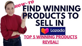 FIND WINNING PRODUCTS TO SELL ONLINE IN LAZADA MY TOP 5 WINNING PRODUCTS ARE REVEALED IN THIS VIDEO