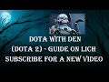 (DOTA 2) - гайд по Lich. 