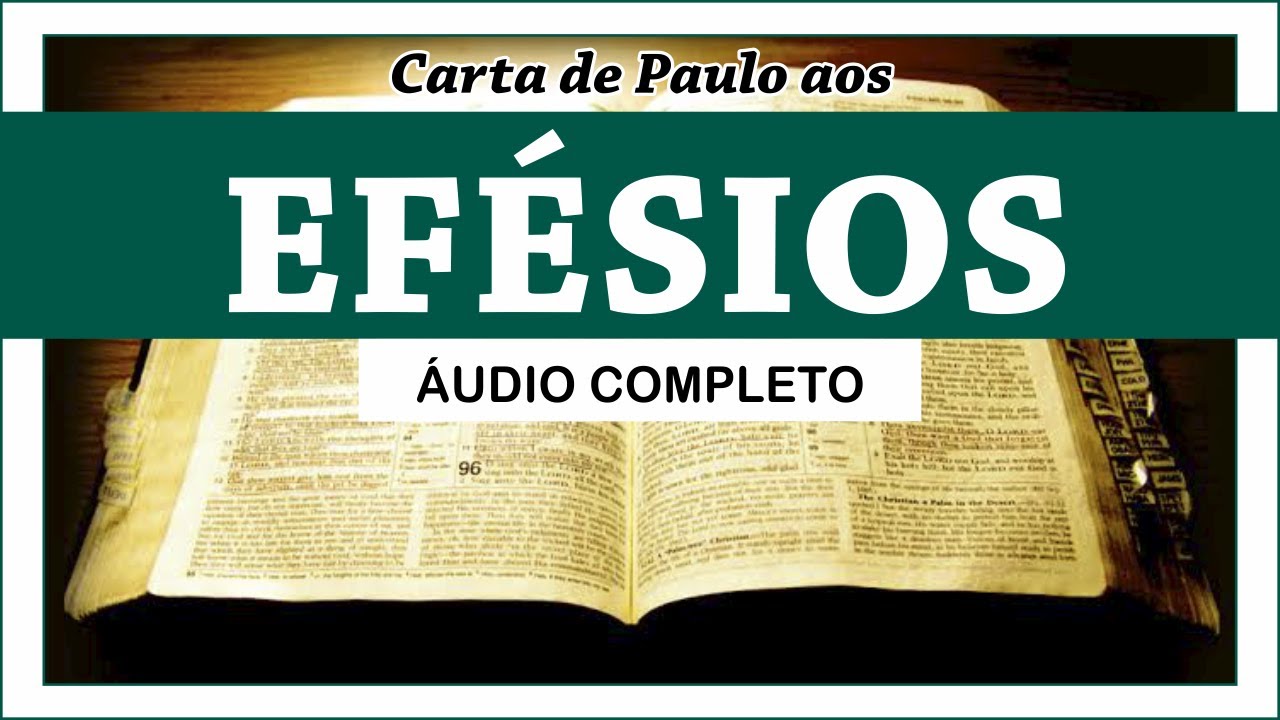 EFÉSIOS - Completo (Bíblia Sagrada em Áudio Livro)
