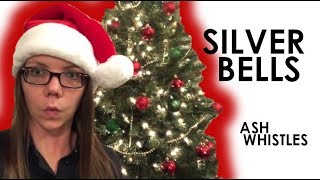 Silver Bells (whistling)