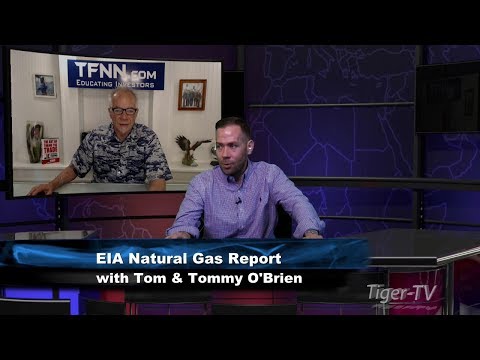 Natural Gas EIA Report Analysis with Tom & Tommy O'Brien - May 10th, 2018