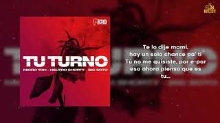 Tu Turno  Letra    Micro TDH ft  Neutro Shorty Big Soto🎧🔊🔊🔊