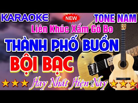 🔴[ Bản Đặc Biệt ] Liên Khúc Xẩm Gõ Bo Thành Phố Buồn Karaoke Nhạc Sống Tone Nam - Tình Trần Organ