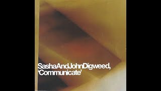 &quot;Communicate&quot; [Disc 1 of 2] mixed by Sasha &amp; John Digweed | 2000, Progressive House, Trance, Club